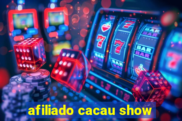 afiliado cacau show